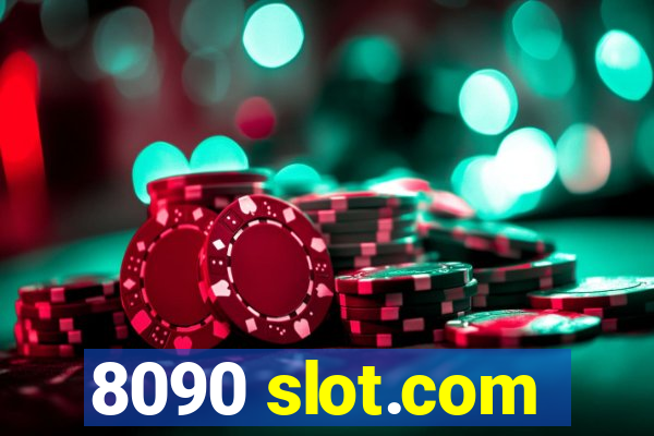 8090 slot.com